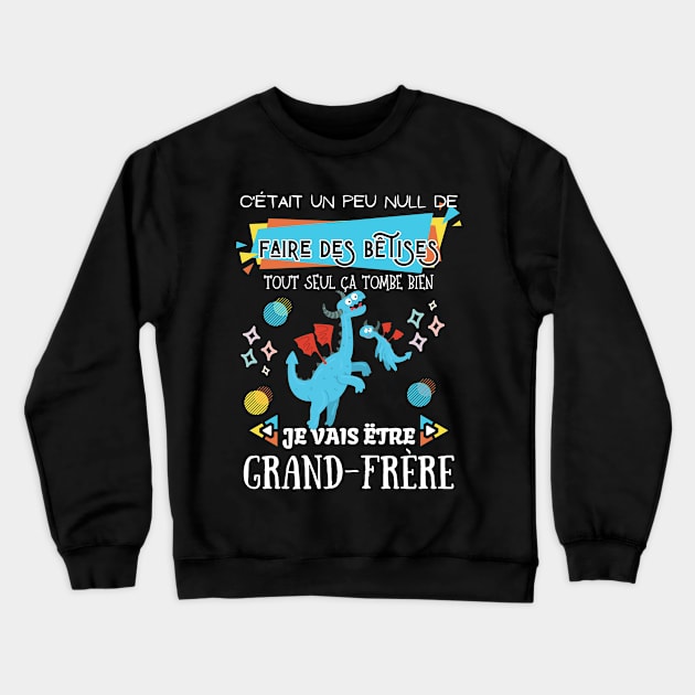 Enfant Futur Grand Frère 2023 Drôle Annonce Dinosaure Bêtises Crewneck Sweatshirt by Helen Morgan